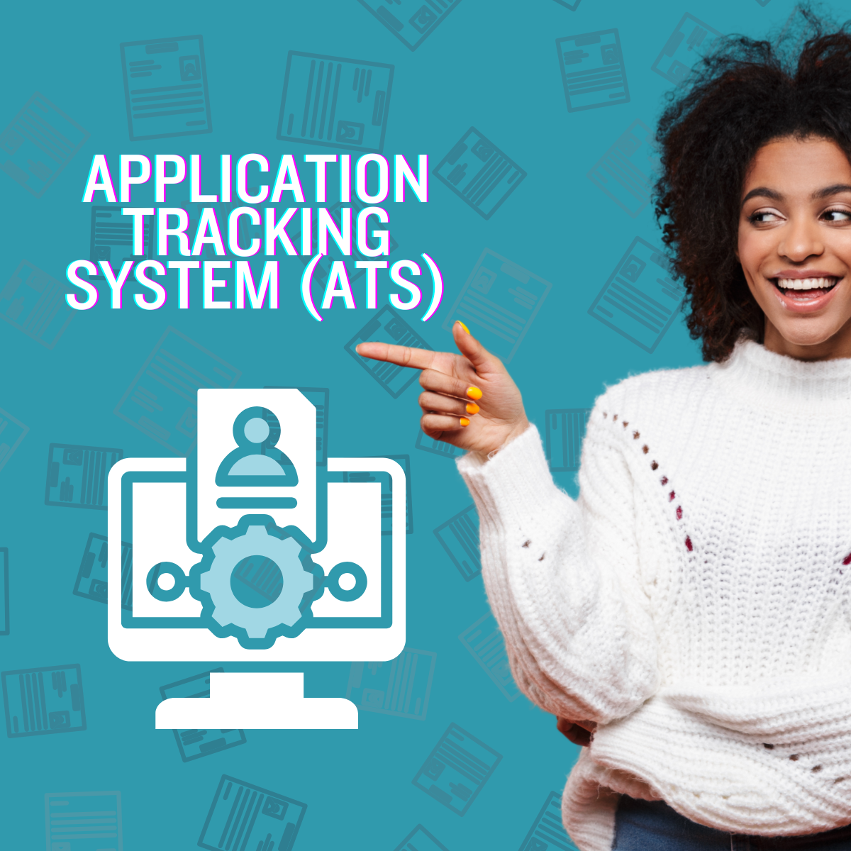 Woman pointing to ATS (application tracking system)